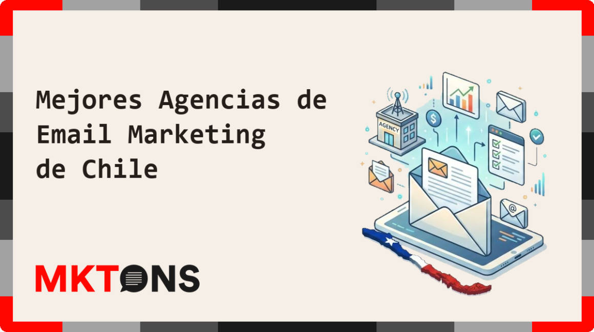 Mejores Agencias de Email Marketing de Chile 2026