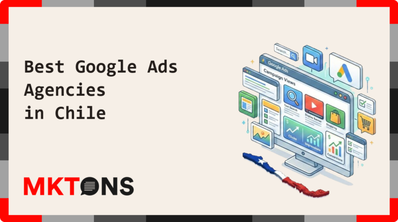Best Google Ads Agencies in Chile 2026