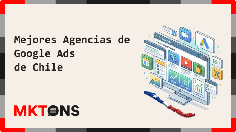 Mejores Agencias de Google Ads de Chile 2026