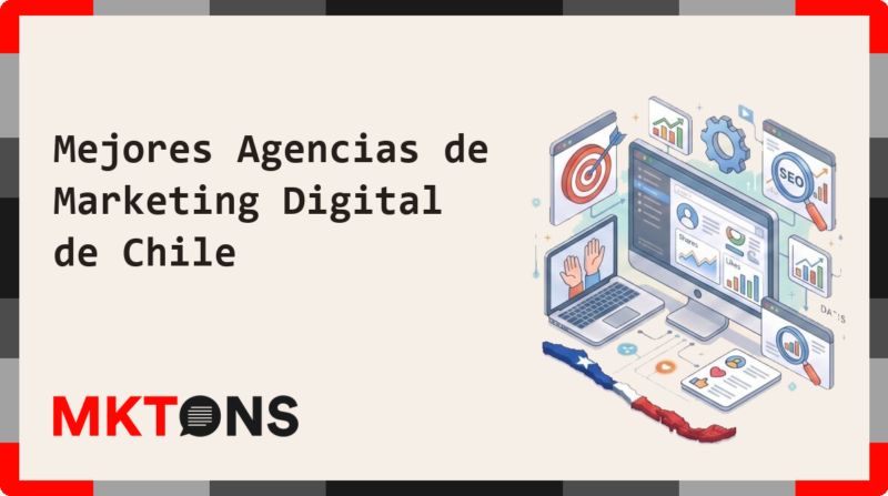 Mejores Agencias de Marketing Digital de Chile 2026