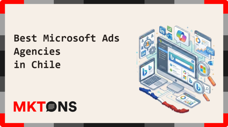 Best Microsoft Ads Agencies in Chile 2026