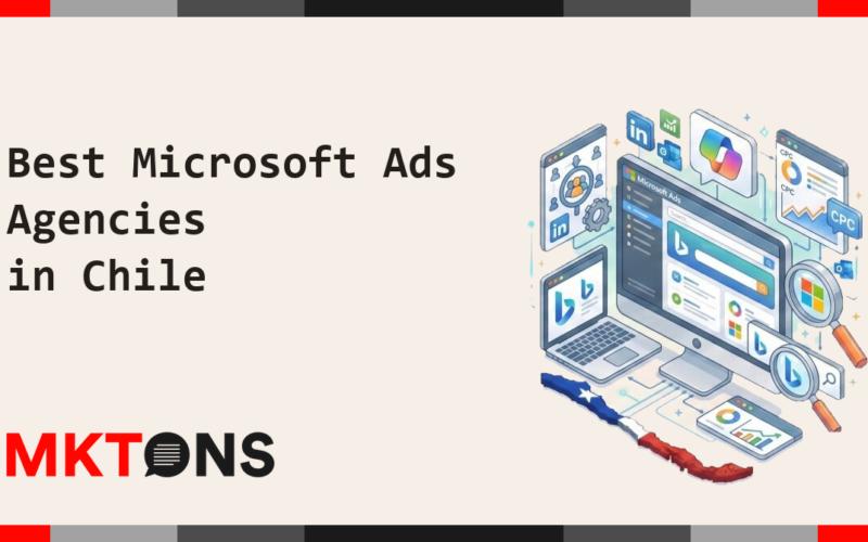 Best Microsoft Ads Agencies in Chile 2026