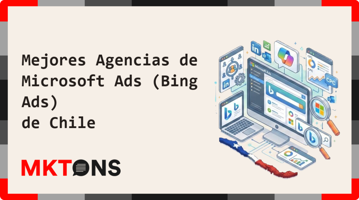 Mejores Agencias de Microsoft Ads (Bing Ads) de Chile 2026