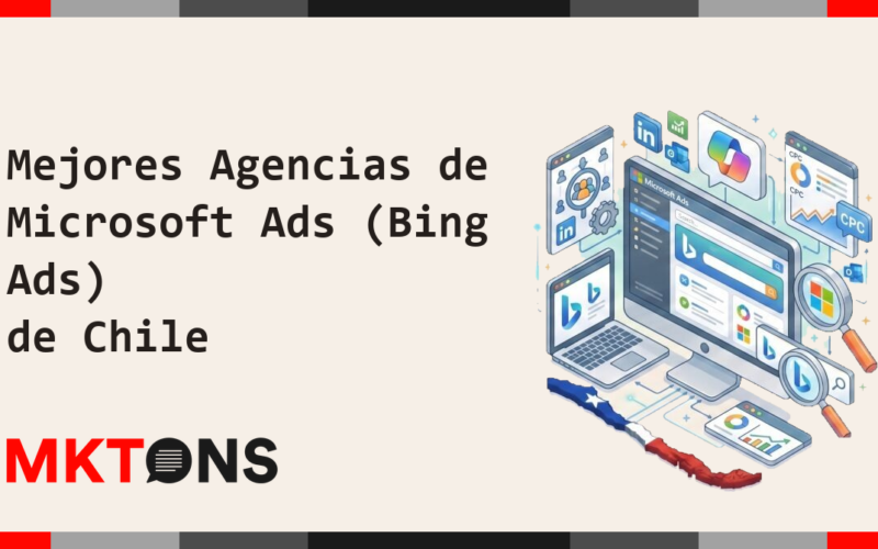Mejores Agencias de Microsoft Ads (Bing Ads) de Chile 2026
