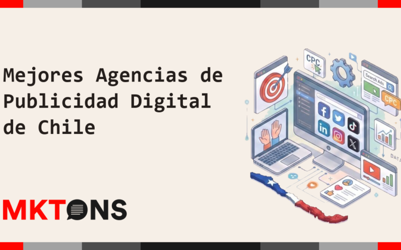 Mejores Agencias de Publicidad Digital de Chile 2026