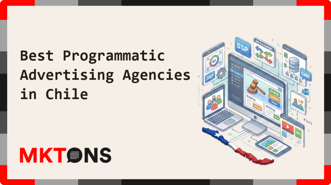 Best Programmatic Advertising Agencies in Chile 2026