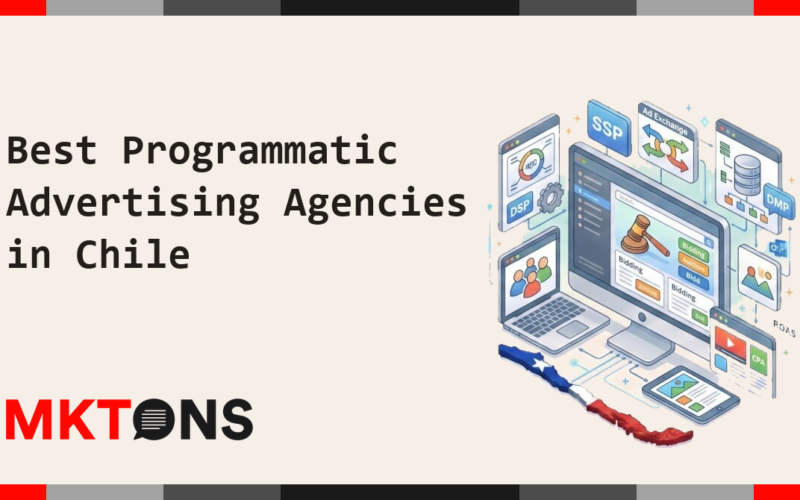 Best Programmatic Advertising Agencies in Chile 2026