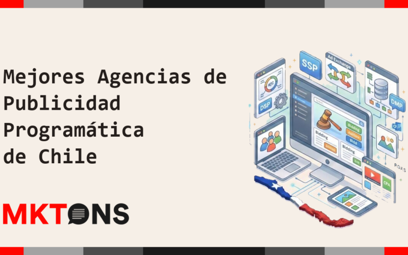 Mejores Agencias de Publicidad Programática de Chile 2026