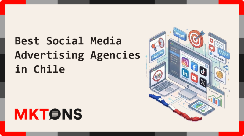 Best Social Media Advertising Agencies in Chile 2026