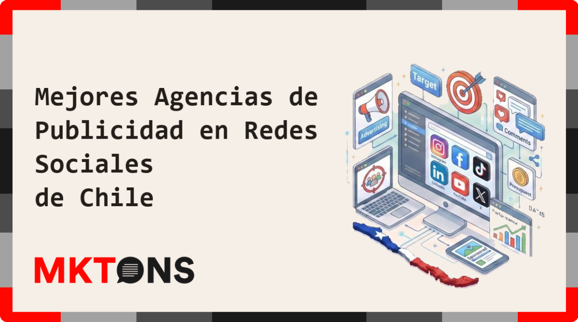 Mejores Agencias de Publicidad en Redes Sociales de Chile 2026