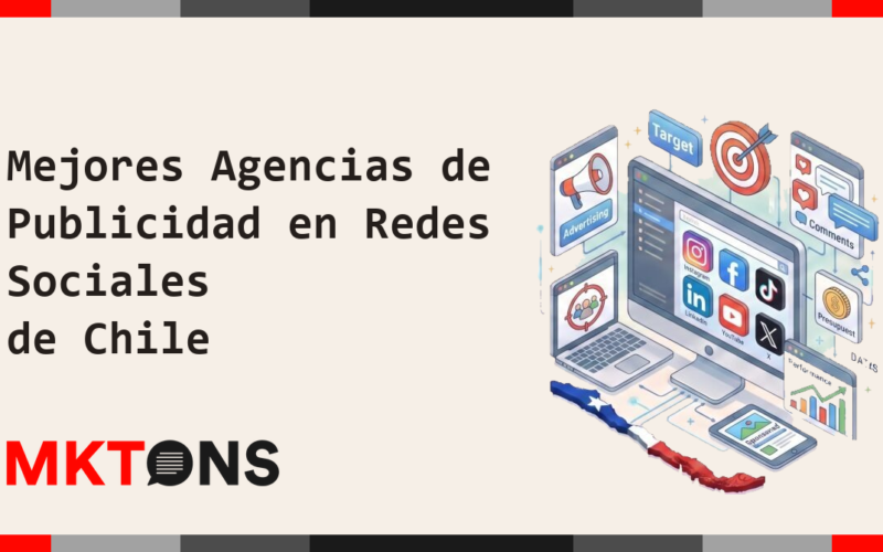 Mejores Agencias de Publicidad en Redes Sociales de Chile 2026