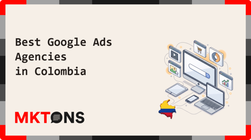 Best Google Ads Agencies in Colombia 2026