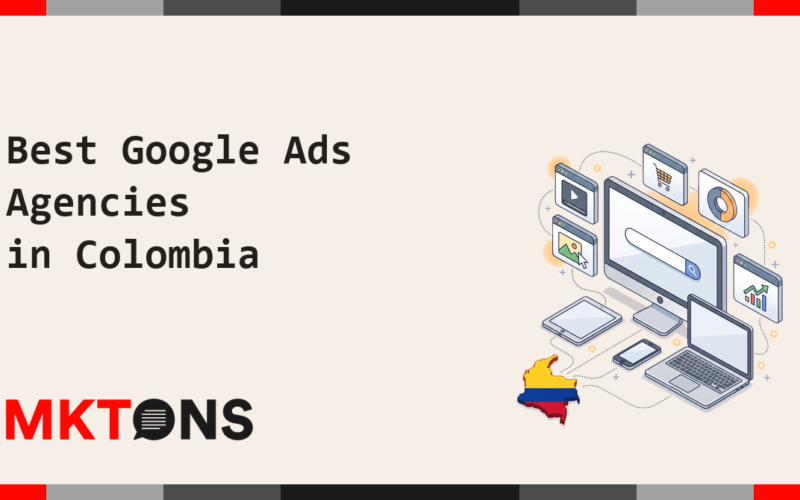 Best Google Ads Agencies in Colombia 2026