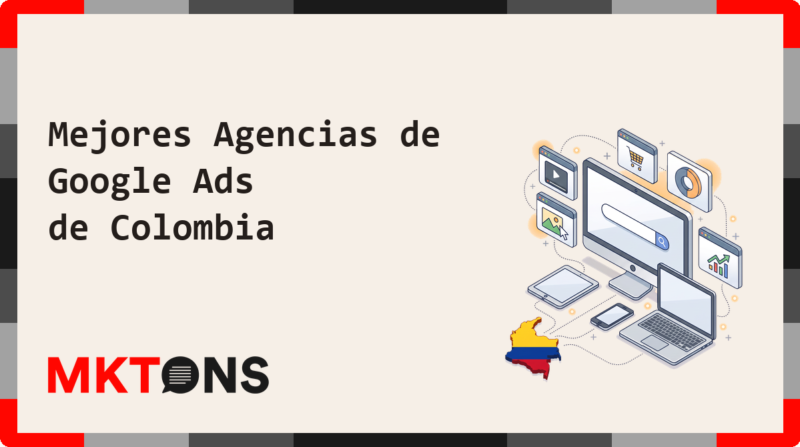 Mejores Agencias de Google Ads de Colombia 2026