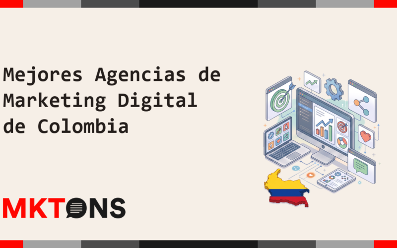Mejores Agencias de Marketing Digital de Colombia 2026