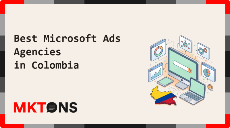 Best Microsoft Ads Agencies in Colombia 2026