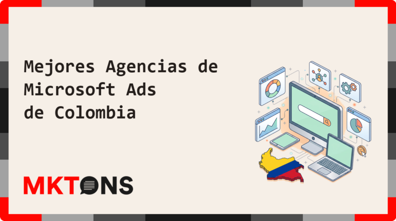 Mejores Agencias de Microsoft Ads de Colombia 2026