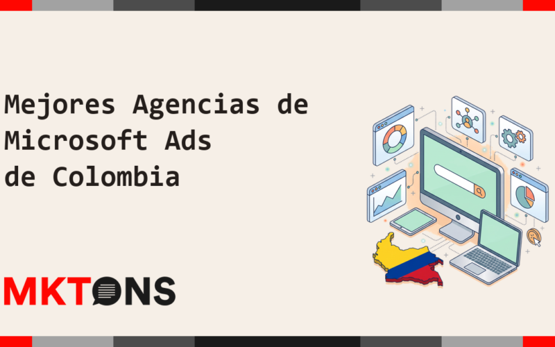 Mejores Agencias de Microsoft Ads de Colombia 2026