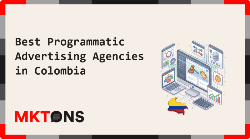 Best Programmatic Advertising Agencies in Colombia 2026