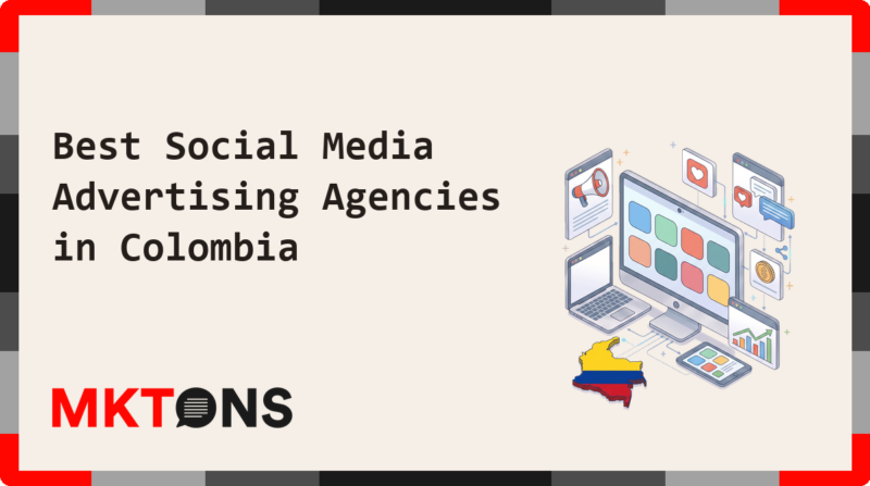 Best Social Media Advertising Agencies in Colombia 2026