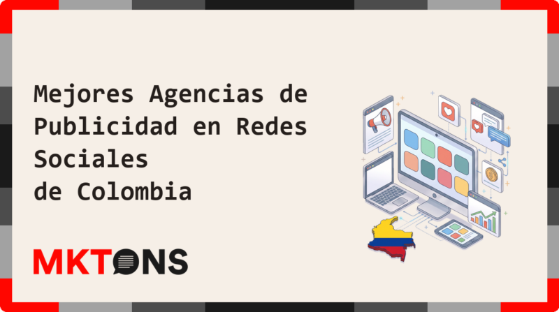 Mejores Agencias de Publicidad en Redes Sociales de Colombia 2026