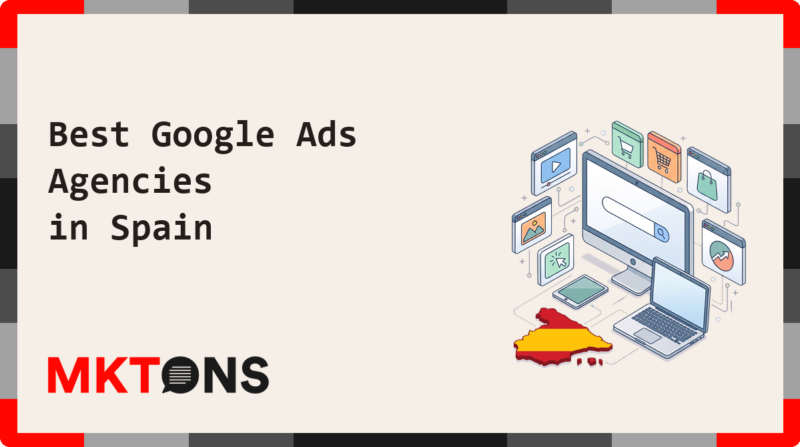Best Google Ads Agencies in Spain 2026
