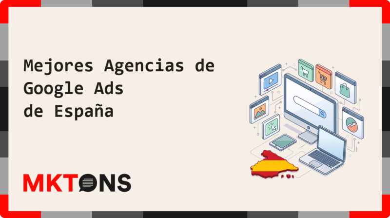 Mejores Agencias de Google Ads de España 2026