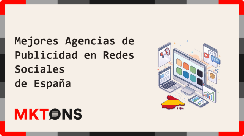 Mejores Agencias de Publicidad en Redes Sociales de España 2026