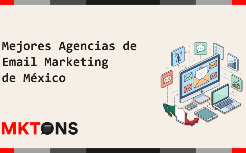 Mejores Agencias de Email Marketing de México 2026