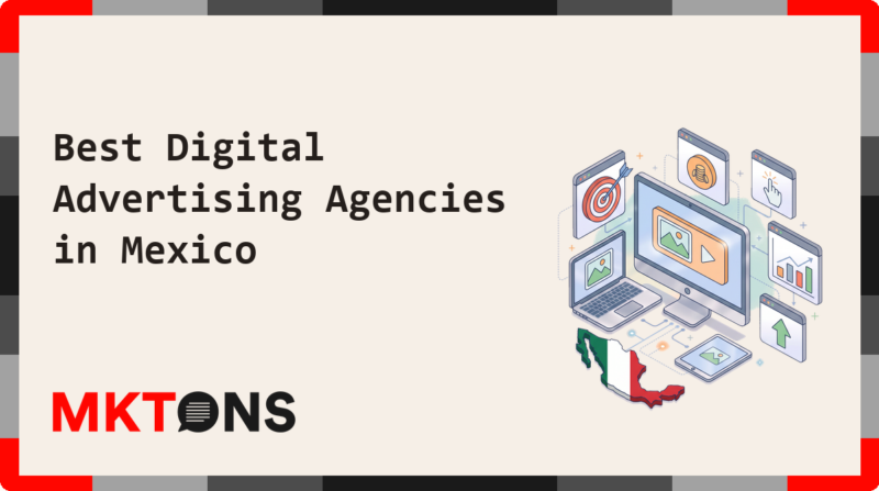 Best Digital Advertising Agencies in Mexico 2026