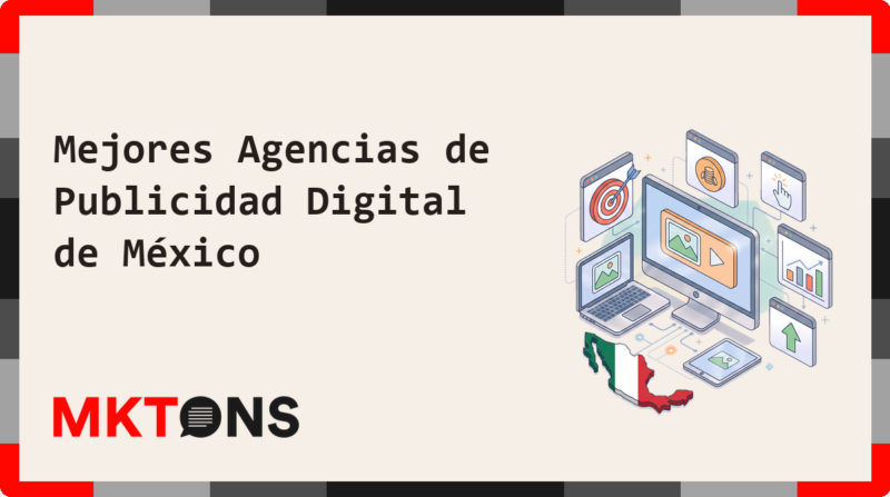 Mejores Agencias de Publicidad Digital de México 2026