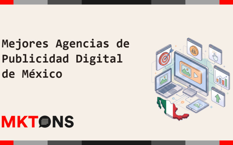 Mejores Agencias de Publicidad Digital de México 2026
