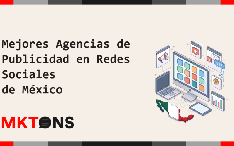 Mejores Agencias de Publicidad en Redes Sociales de México 2026