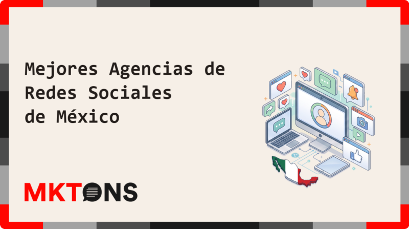 Mejores Agencias de Redes Sociales de México 2026