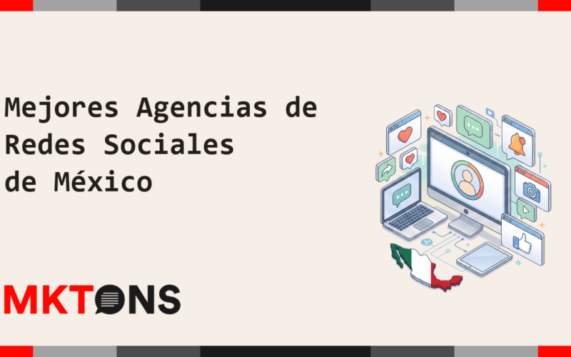 Mejores Agencias de Redes Sociales de México 2026